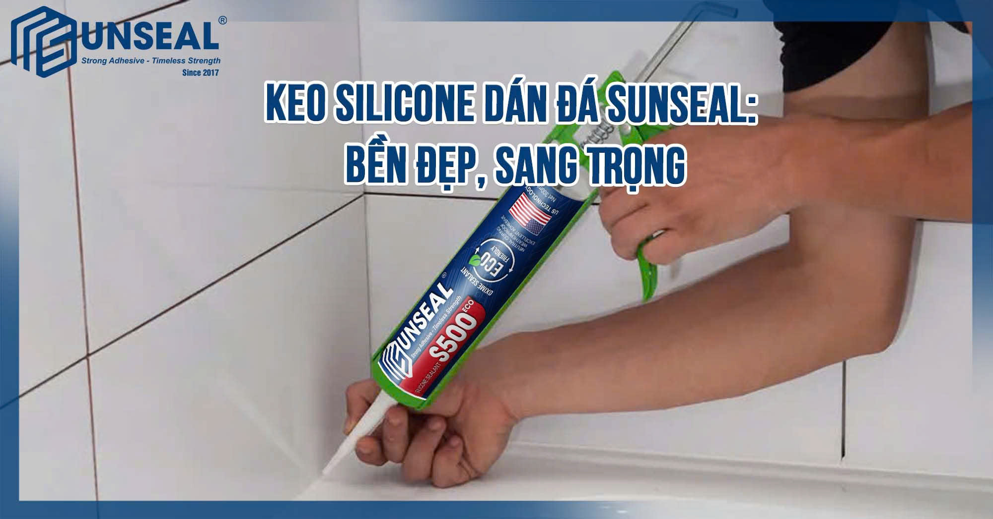 Keo silicone Dán Đá SUNSEAL: Bền Đẹp, Sang Trọng
