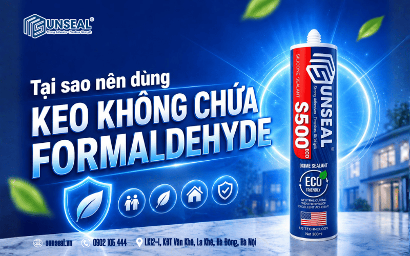 tại sao nên dùng keo không chứa Formaldehyde cho gia đình