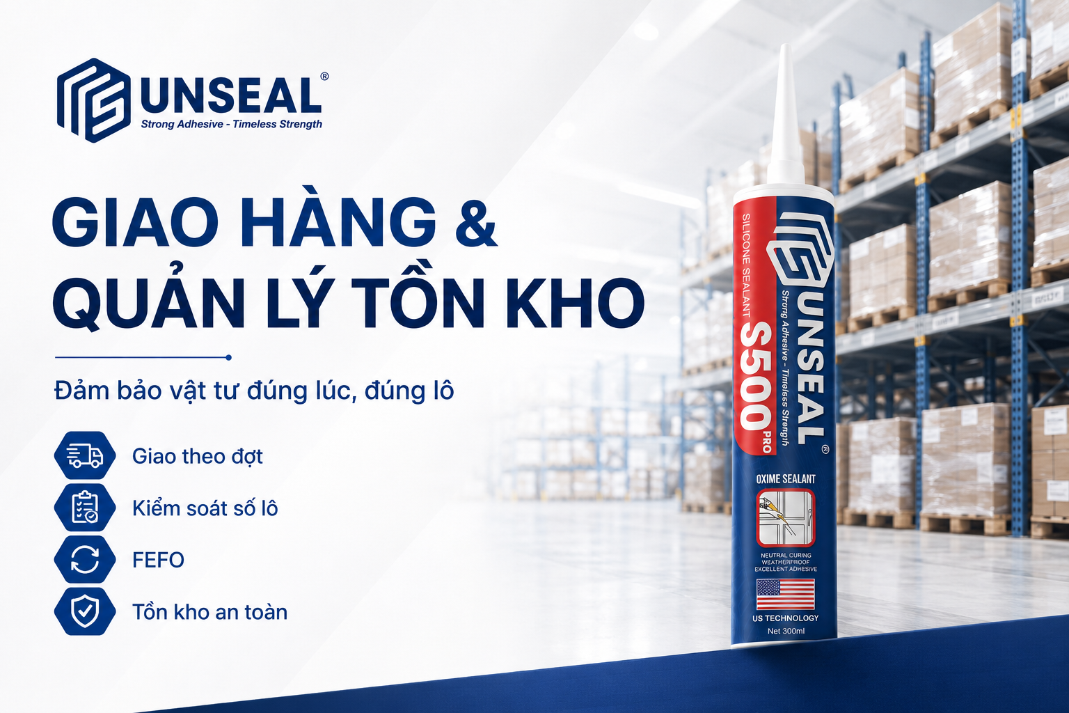Giao hàng và quản lý tồn kho keo silicone dự án theo số lô hạn sử dụng và nguyên tắc FEFO