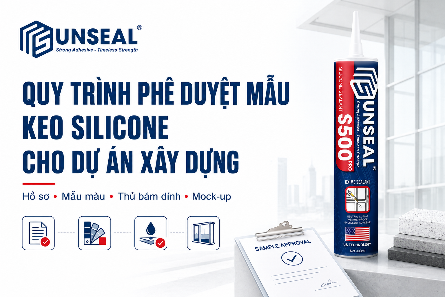 Quy trình phê duyệt mẫu keo silicone cho dự án xây dựng với sản phẩm Sunseal S500 Pro