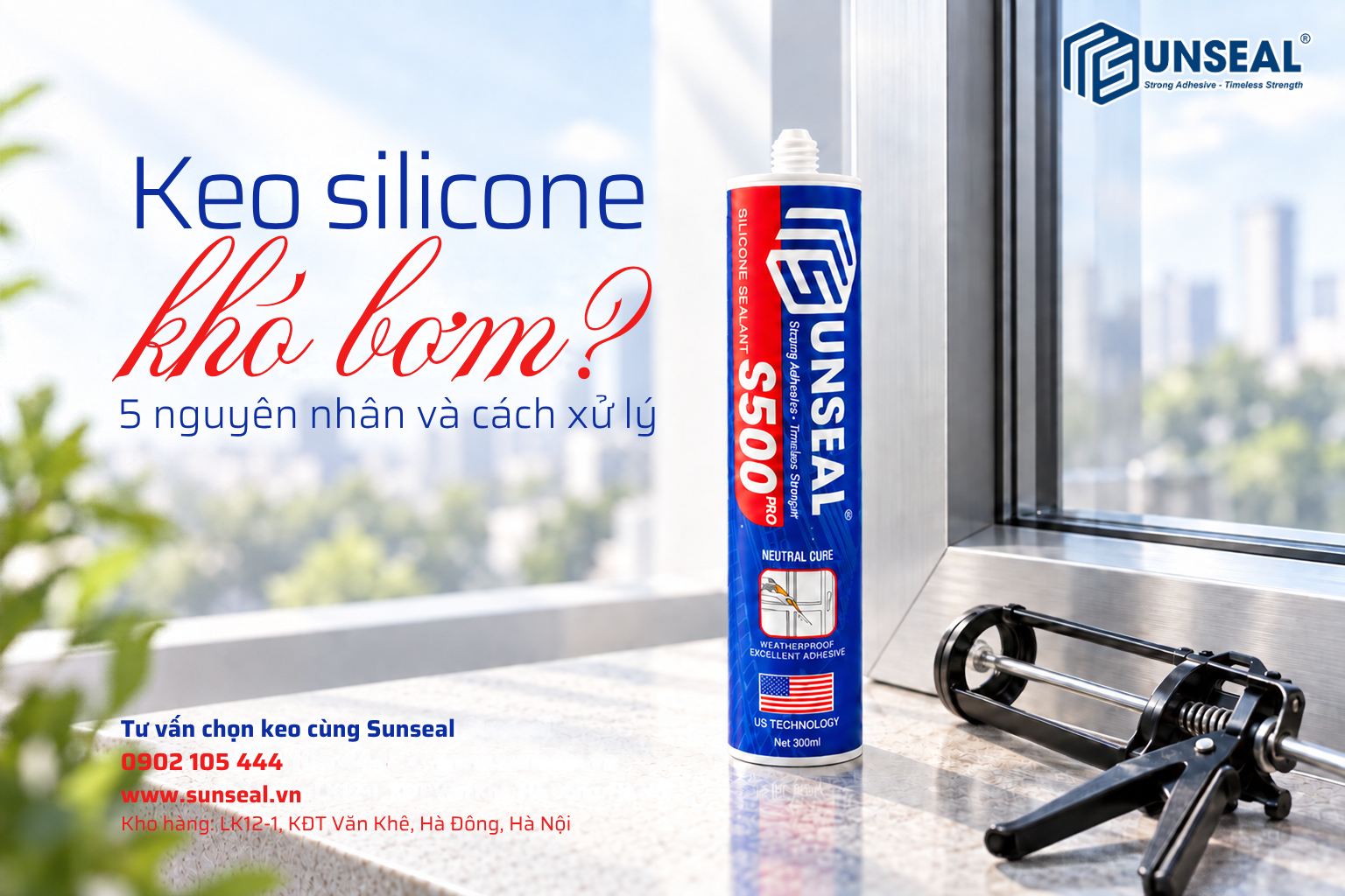 Keo silicone khó bơm: nhận diện 5 nguyên nhân và kiểm tra từng bộ phận trước khi tiếp tục thi công.